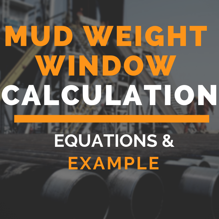 How to Calculate Your Mud Weight and Mud Weight Window